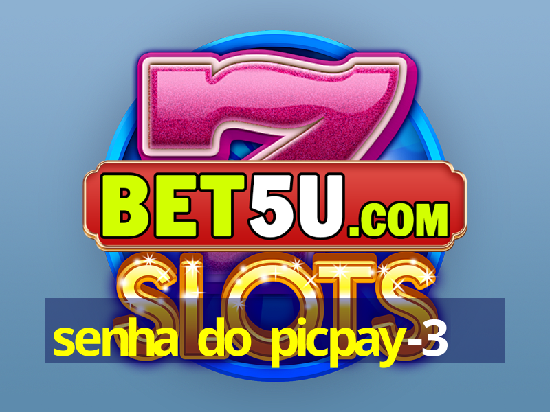 senha do picpay